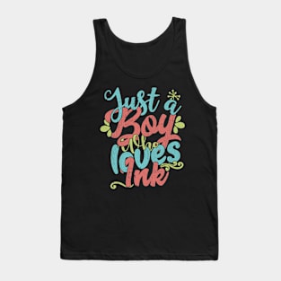 Just A Boy Who Loves Ink Gift product Tank Top